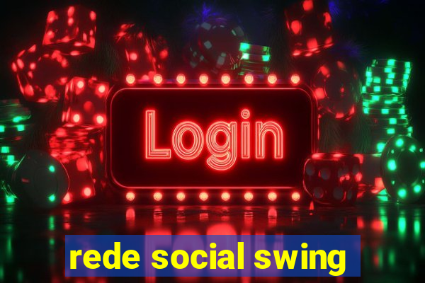 rede social swing